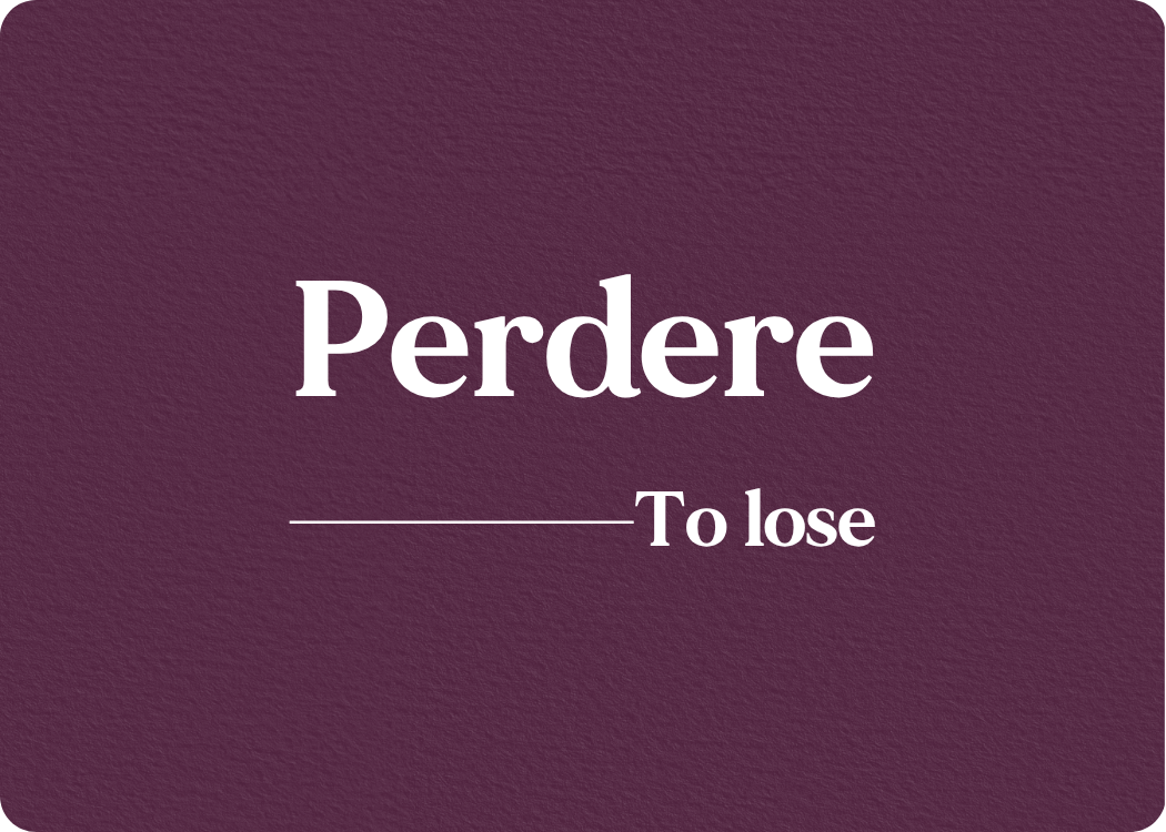 Perdere: Verb Conjugation
