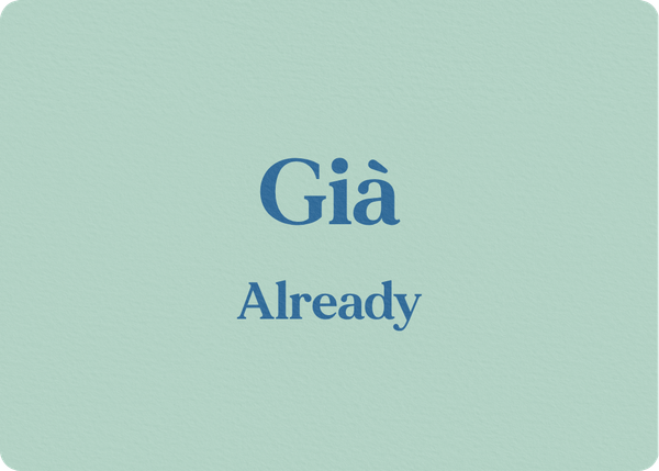 Già (Already)