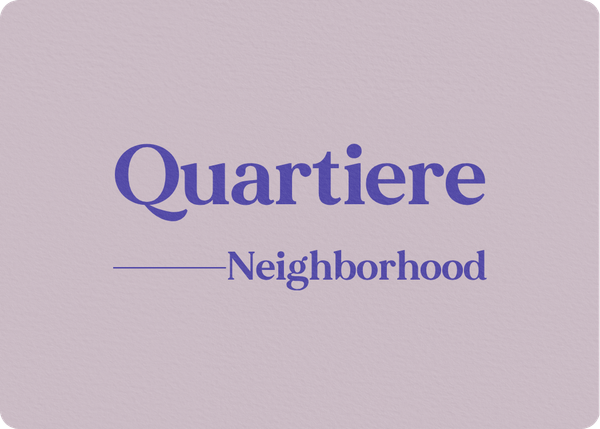 Quartiere (Neighborhood)