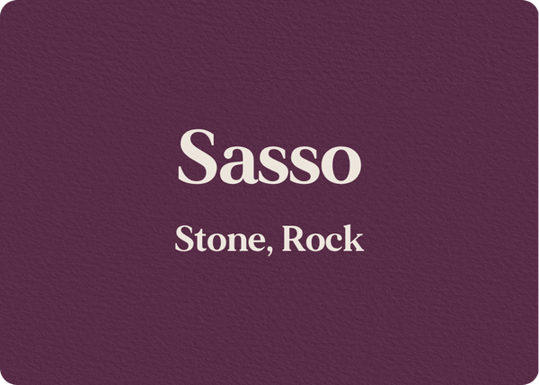 Sasso (Stone, Rock)
