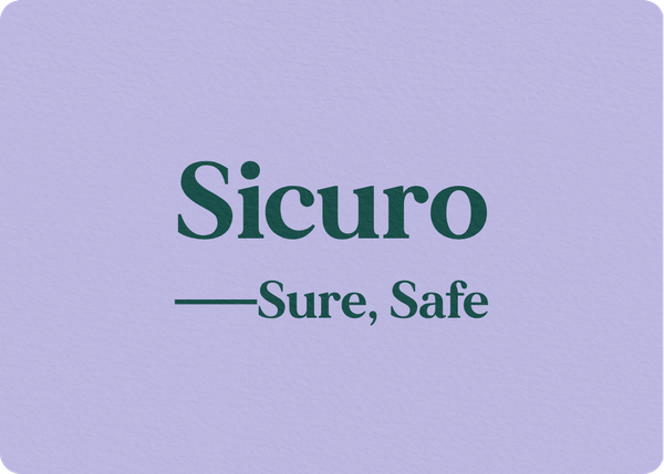 Sicuro (Safe, Sure)