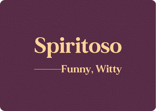 Spiritoso (Witty, Funny)