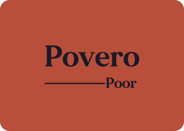 Povero (Poor)