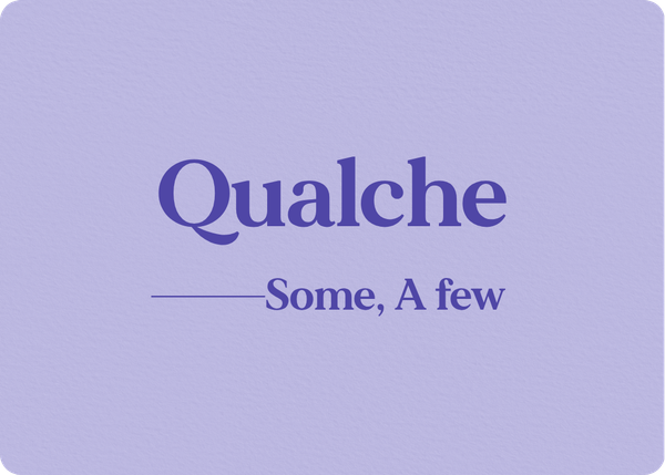 Qualche (Some, A few)