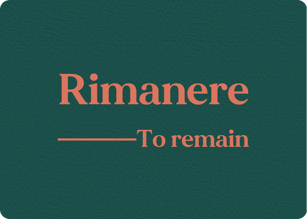 Rimanere: Verb Conjugation