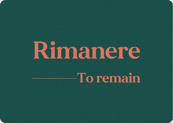 Rimanere: Verb Conjugation