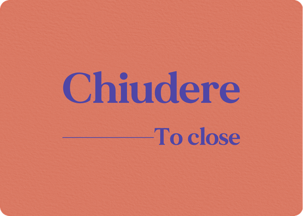 Chiudere: Verb Conjugation