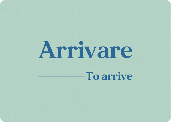 Arrivare: Verb Conjugation