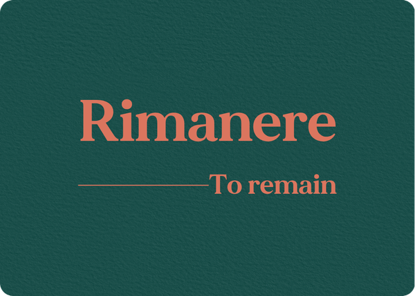 Rimanere: Verb Conjugation